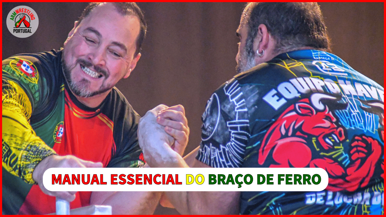 Manual Essencial do Braço de Ferro - Tiago Ferreira a combater Braço de Ferro